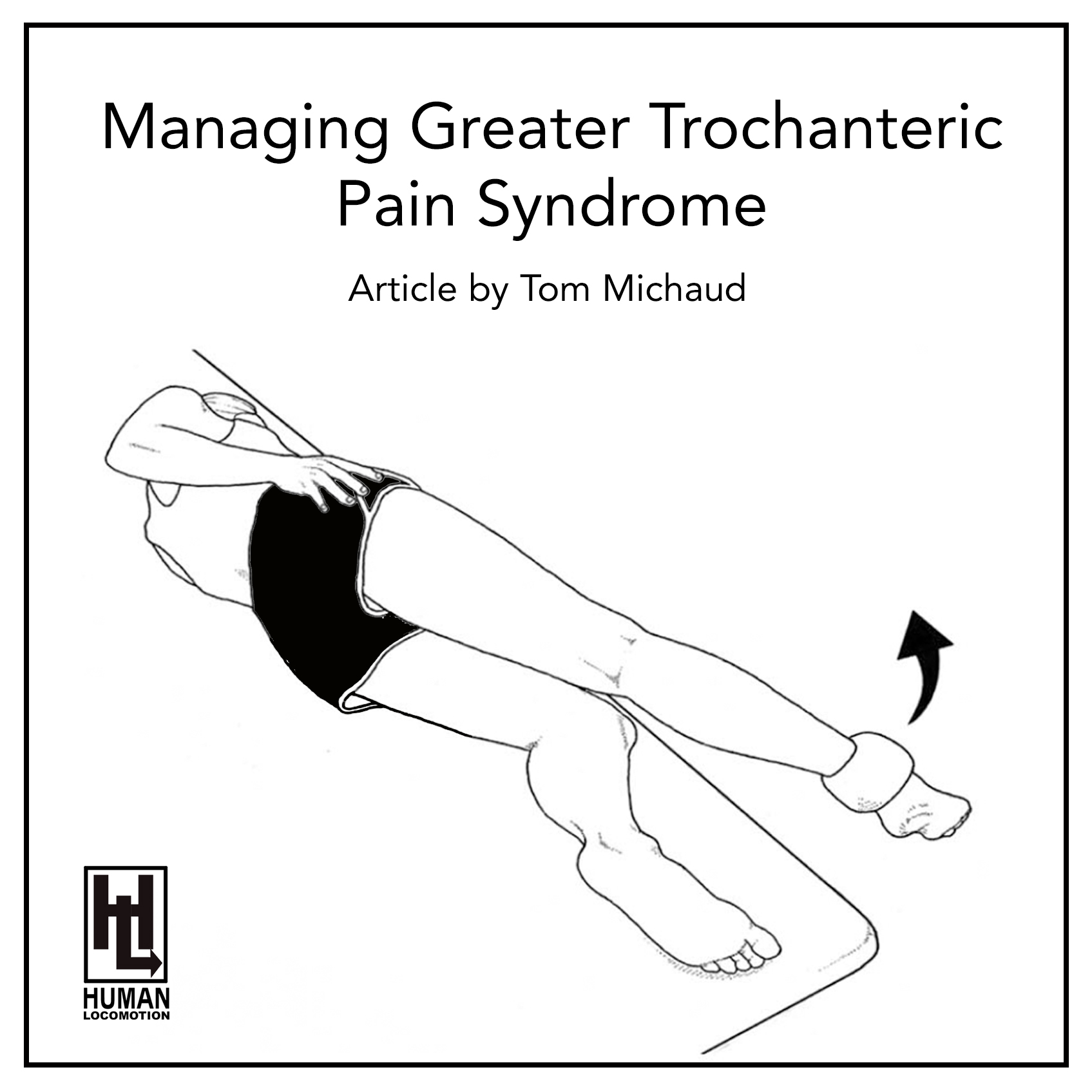 Managing Greater Trochanteric Pain Syndrome Human Locomotion Managing Greater Trochanteric Pain Syndrome Human Locomotion