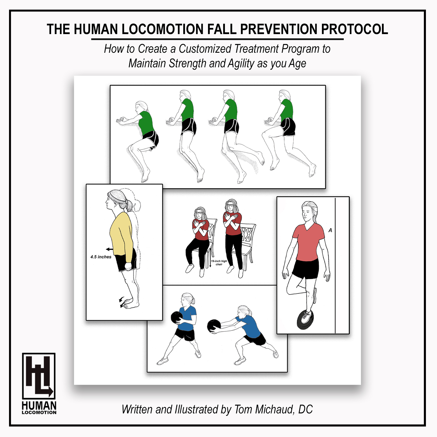 The Human Locomotion Fall Prevention Protocol – How to Create a Customized Treatment Program to Maintain Strength and Agility as You Age